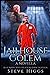 Jailhouse Golem: A Novella: Blue Moon Investigations Book 18
