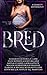 Bred: A Charity Anthology