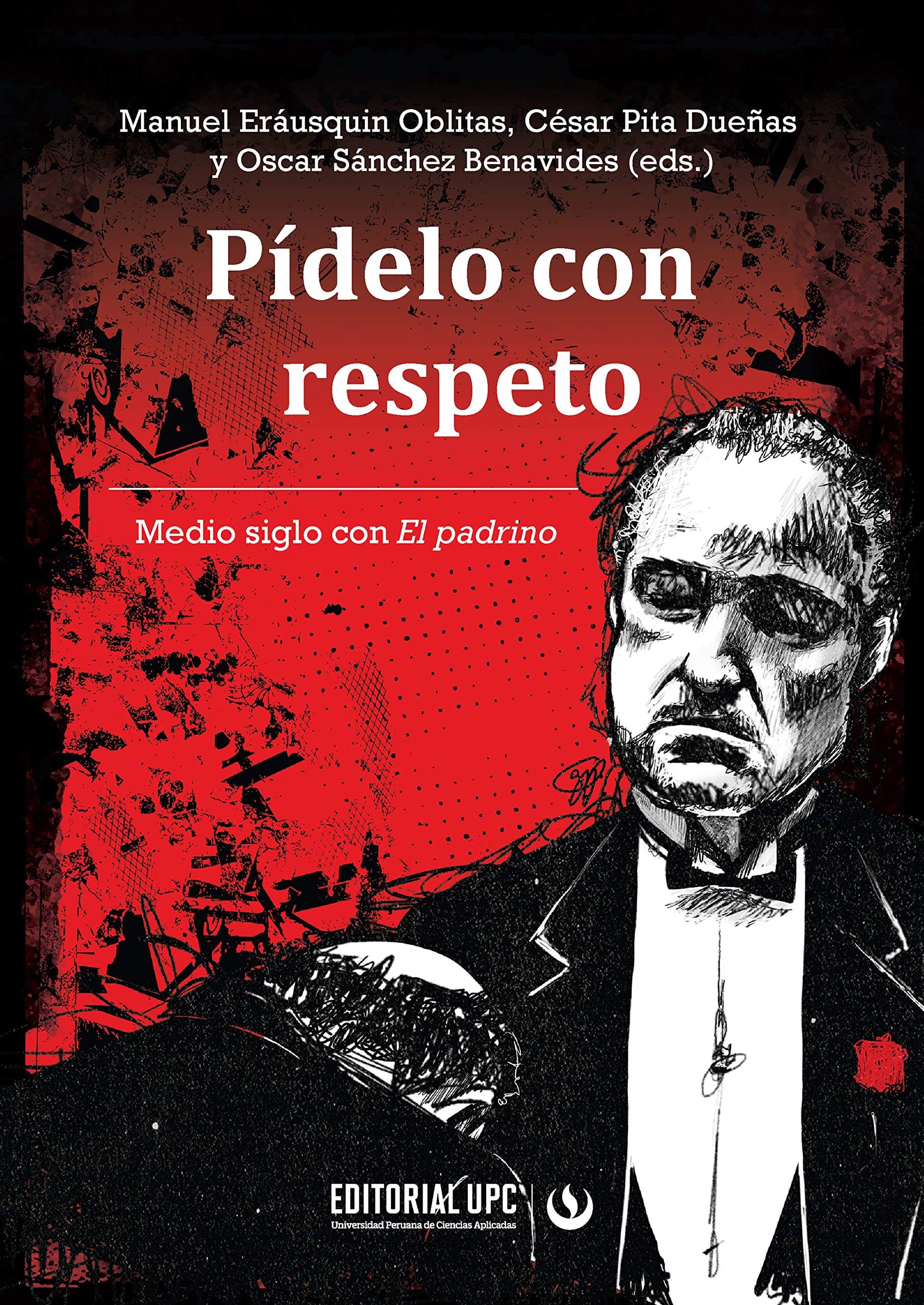 Pídelo con respeto: Medio siglo con El padrino (Spanish Edition)
