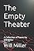 The Empty Theater: A Collec...