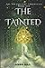 The Tainted: Book One in Th...