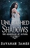 Unleashed Shadows (The Guardians of Altana #1)