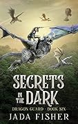 Secrets in the Dark