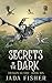 Secrets in the Dark (The Dr...