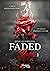 Faded Rose - Tome 1 (Faded Rose, #1)