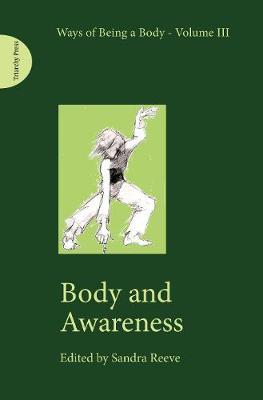 Body and Awareness (Ways of Being a Body #3)