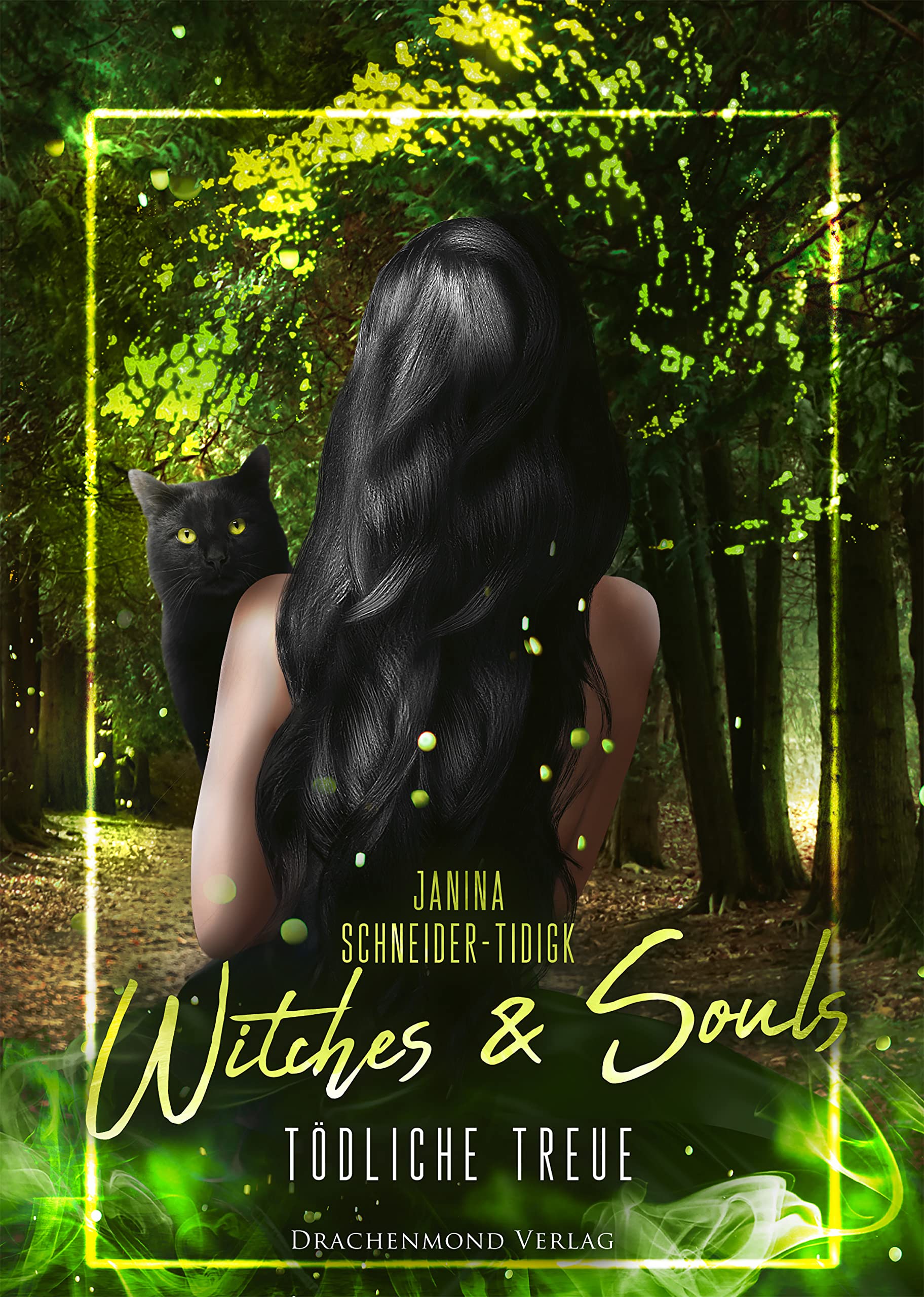Witches & Souls: Tödliche Treue (Kindle Edition)