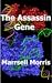 The Assassin Gene: A book f...
