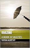 KHAZANA: A BOOK OF QUOTES
