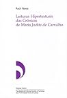 Leituras Hipertextuais das Crónicas de Maria Judite de Carvalho by Ruth Navas