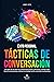 TÁCTICAS DE CONVERSACIÓN: L...