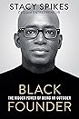 Black Founder by Stacy Spikes