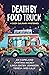 Death by Food Truck: 4 Cozy...