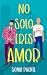 No solo eres amor (Spanish Edition)