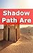 Shadow Path Arena of Shadows