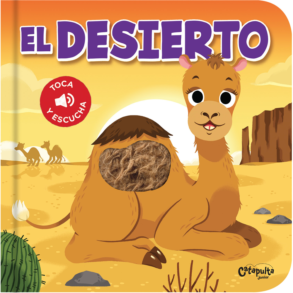 Toca y escucha - El Desierto (Spanish Edition)