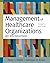 Management of Healthcare Organizations by Peter C. Olden