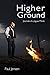 Higher Ground: Journals of Jaguar Monk