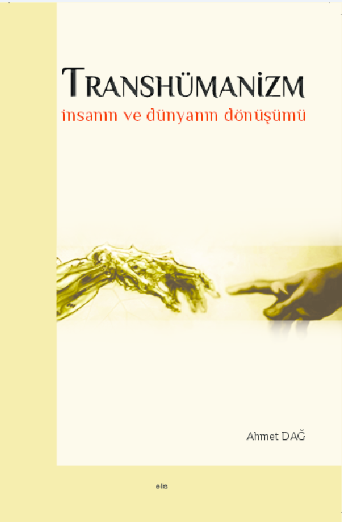 Transhümanizm: İnsanın ve Dünyanın Dönüşümü