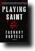 Playing Saint