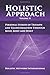 Holistic Approach, Volume I...