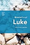 Journey Through Luke: 62 Biblical Insights by Mike Raiter (Journey Through Series: Gospels & Acts) Journey Through Luke: 62 Biblical Insights by Mike Raiter (Journey Through Series: Gospels & Acts)