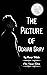 The Picture of Dorian Gray: The Picture of Dorian Gray ,By Oscar Wilde