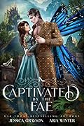 Captivated By The Fae (Once Upon A Fairy Tale Romance, #2)