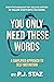 You Only Need These Words: A Simplified Approach to Self-Motivation