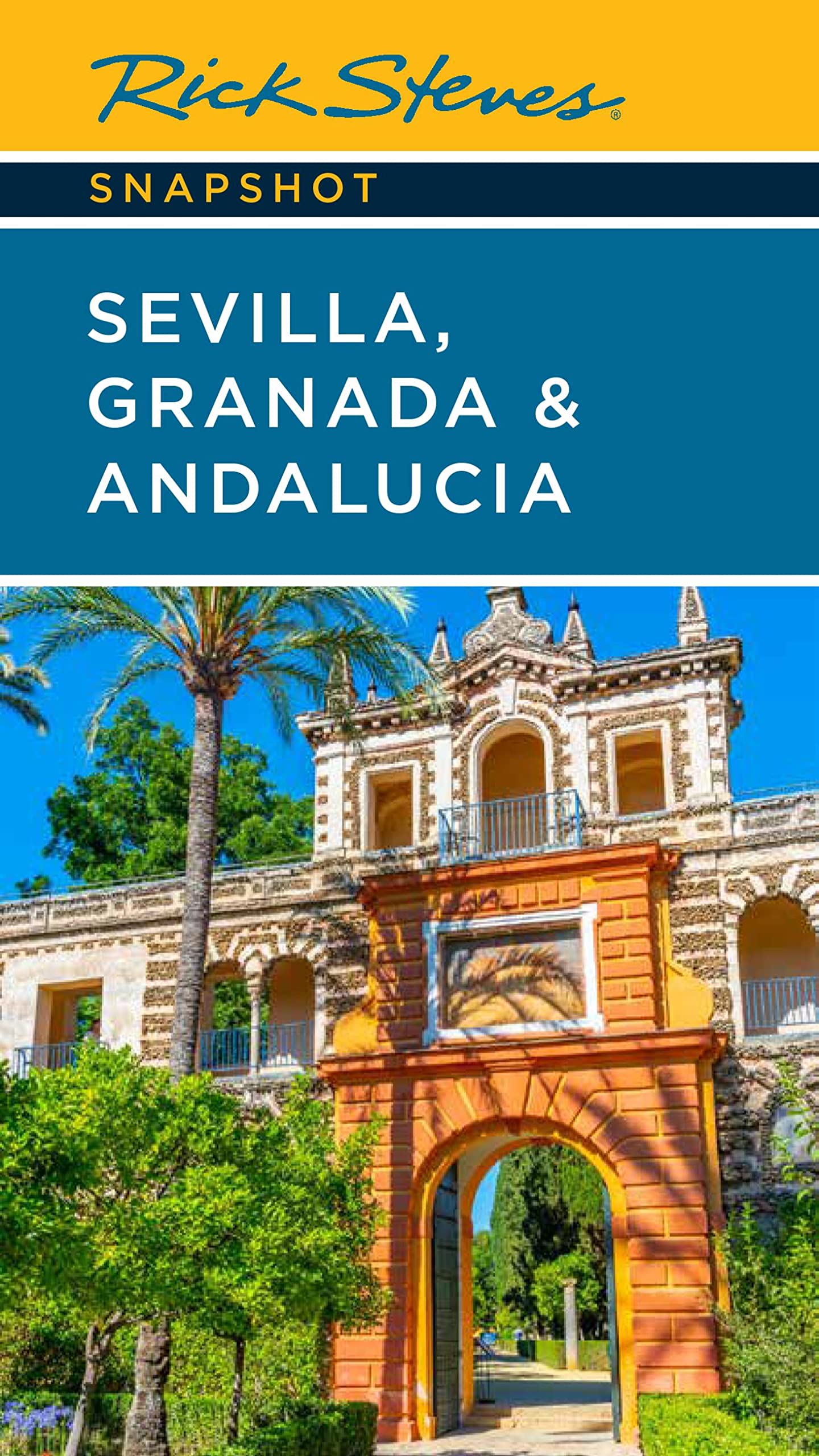 Rick Steves Snapshot Sevilla, Granada & Andalucia (Kindle Edition)