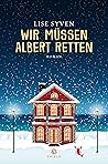 Wir müssen Albert retten by Lise Syven