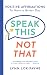 Speak This Not That by Lynn Lok-Payne Speak This Not That by Lynn Lok-Payne