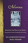 Memoria: A Dialogue on Mary of Nazareth's Way of Mary (The Way of the Marys Book 2)