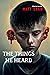 The Things He Heard A horror novella by Matt Shaw