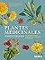 Plantes médicinales essentielles des pharmacopées occidentale... by Monique Simmonds