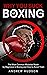 Why You Suck at Boxing: Identify and Correct Common Boxing Mistakes