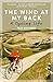 The Wind At My Back: A Cycl...