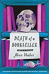 Death of a Bookseller by Alice   Slater