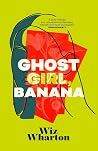 Ghost Girl, Banana