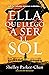 Ella que llegó a ser el sol by Shelley Parker-Chan Ella que llegó a ser el sol by Shelley Parker-Chan