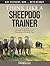 Think Like A Sheepdog Trainer: A Guide to Raising and Training a Herding Dog