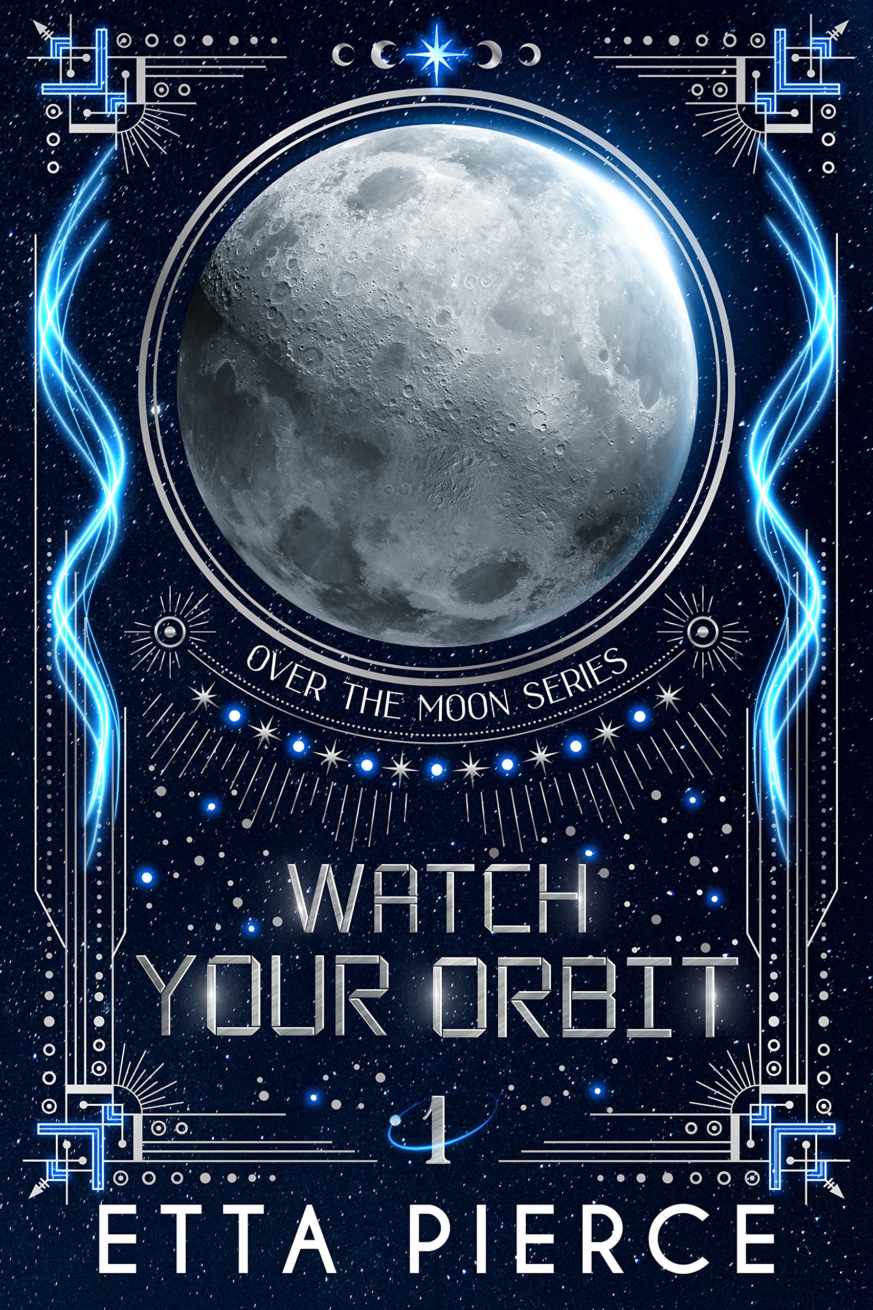 Watch Your Orbit (Over the Moon #1)