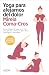 Yoga para alejarnos del dolor