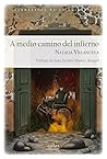 A medio camino del infierno by Natalia Villanueva