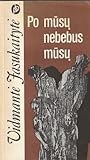 Po mūsų nebebus mūsų