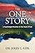 The One Story: A Psychologist Reaches for the Heart of God