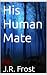 His Human Mate