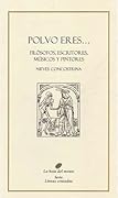 Polvo Eres... Filósofos, Escritores, Músicos y Pintores