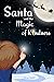 Santa and the Magic of Kind...