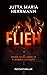 FLIEH – Wenn dein Leben in ...